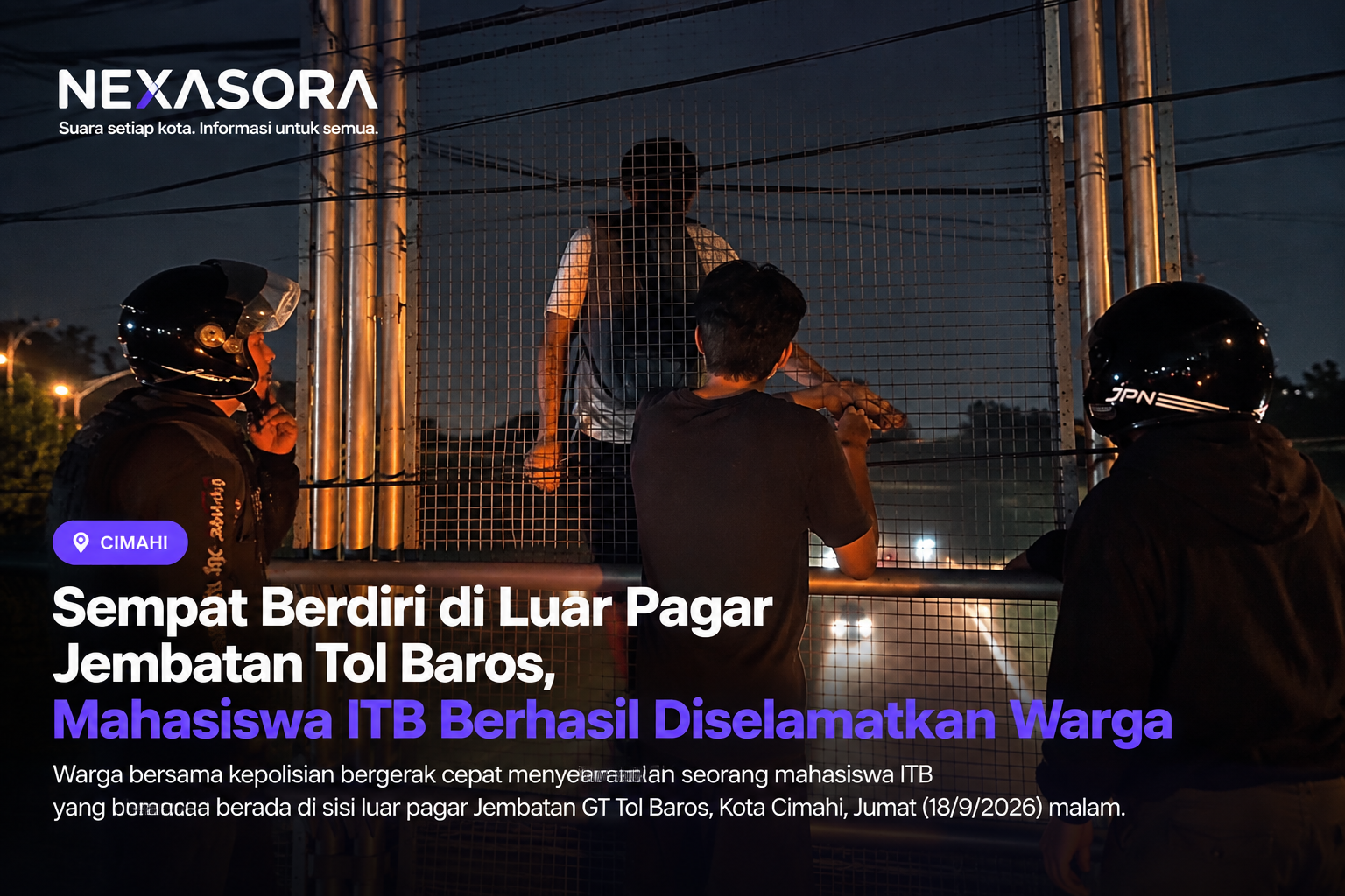 Sempat Berdiri di Luar Pagar Jembatan Tol Baros, Mahasiswa ITB Berhasil Diselamatkan Warga